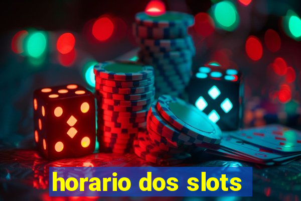 horario dos slots